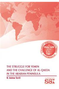 Struggle for Yemen and the Challenge of Al-Qaeda in the Arabian Peninsula