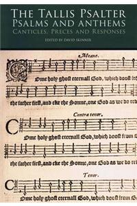 The Tallis Psalter Psalms And Anthems
