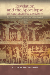 Revelation and the Apocalypse in Late Medieval Literature