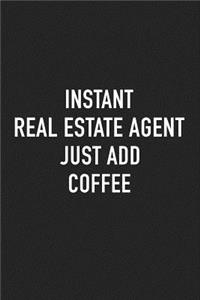 Instant Real Estate Agent Just Add Coffee