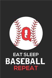 Eat Sleep Baseball Repeat Q