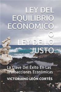 Ley del Equilibrio Economico O Ley de Lo Justo