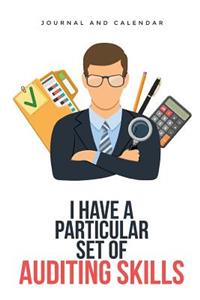 I Have a Particular Set of Auditing Skills