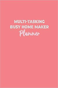 Multi-Tasking Busy Home Maker Planner