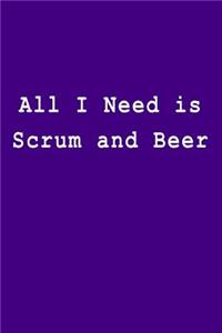 All I Need Is Scrum and Beer