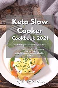 Keto Slow Cooker Cookbook 2021