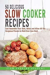 50 Delicious Slow Cooker Recipes