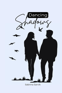 Dancing Shadows