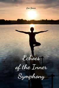 Echoes of the Inner Symphony