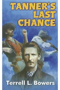 Tanner's Last Chance