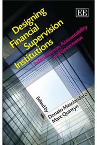 Designing Financial Supervision Institutions