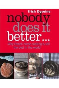 Nobody Does it Better : Why French Home