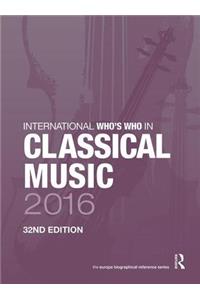 International Who's Who in Classical Music 2016