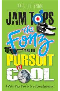 Jam Tops, the Fonz and the Pursuit of Cool: A Rockin' Retro ROM Com for the Hair Gel Generation!