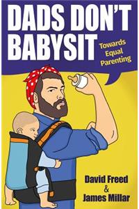 Dads Don't Babysit