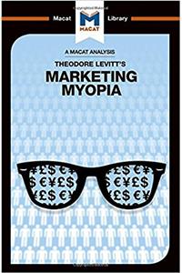 Analysis of Theodore Levitt's Marketing Myopia