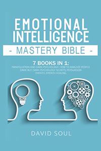 Emotional Intelligence Mastery Bible