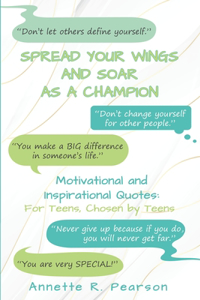 Spread Your Wings and Soar As A Champion