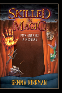 Skilled in Magic - Five Unravel a Mystery