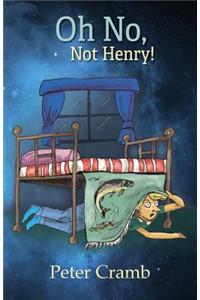 Oh No, Not Henry!
