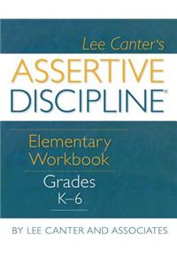 Assertive Discipline Elementary Workbook