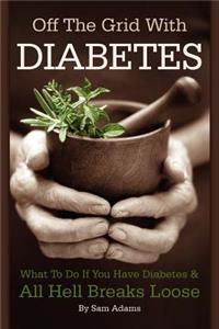 Off The Grid With Diabetes