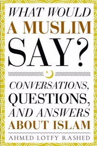 What Would a Muslim Say