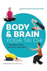 Body & Brain Yoga Tai Chi