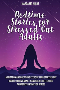 Bedtime Stories for Stressed Out Adults