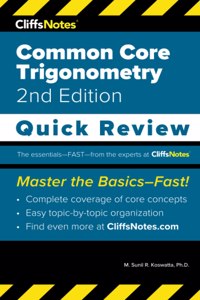 CliffsNotes Common Core Trigonometry: Quick Review