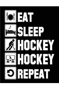 Eat Sleep Hockey Hockey Repeat