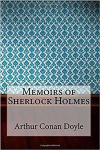 Memoirs of Sherlock Holmes