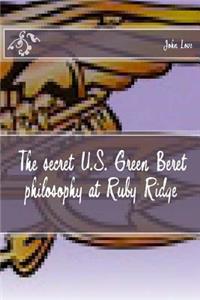 The Secret U.S. Green Beret Philosophy at Ruby Ridge