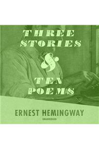 Three Stories and Ten Poems Lib/E