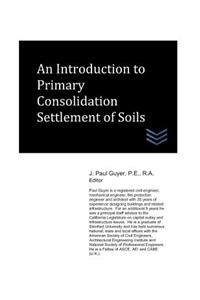 Introduction to Primary Consolidation Settlement of Soils