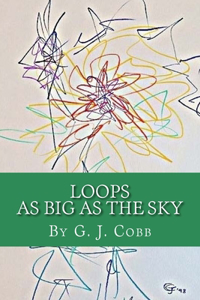 Loops As Big As The Sky