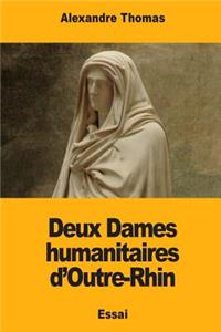 Deux Dames humanitaires d'Outre-Rhin