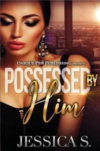 Possessed by Him