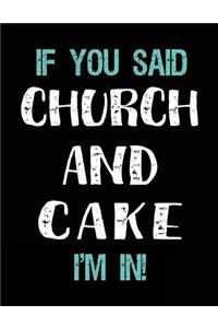 If You Said Church and Cake I'm in