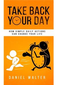 Take Back Your Day