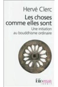 Choses Comme Elles Sont
