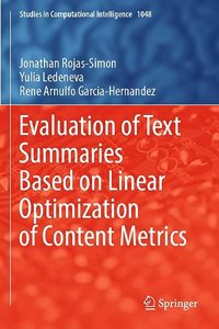 Evaluation of Text Summaries Based on Linear Optimization of Content Metrics