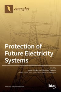 Protection of Future Electricity Systems