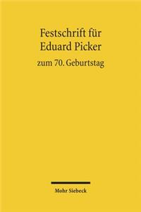 Festschrift fur Eduard Picker zum 70. Geburtstag am 3. November 2010