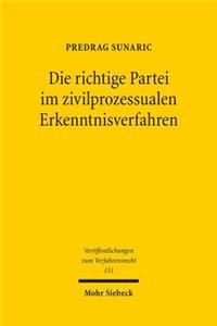 Die richtige Partei im zivilprozessualen Erkenntnisverfahren