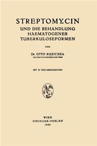 Streptomycin und die Behandlung Haematogener Tuberkuloseformen