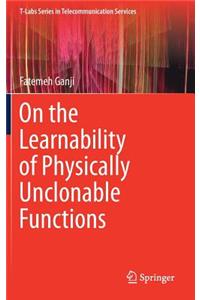 On the Learnability of Physically Unclonable Functions