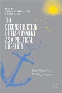 Deconstruction of Employment as a Political Question