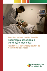 Pneumonia associada à ventilação mecânica