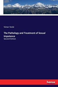 Pathology and Treatment of Sexual Impotence